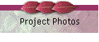 Project Photos